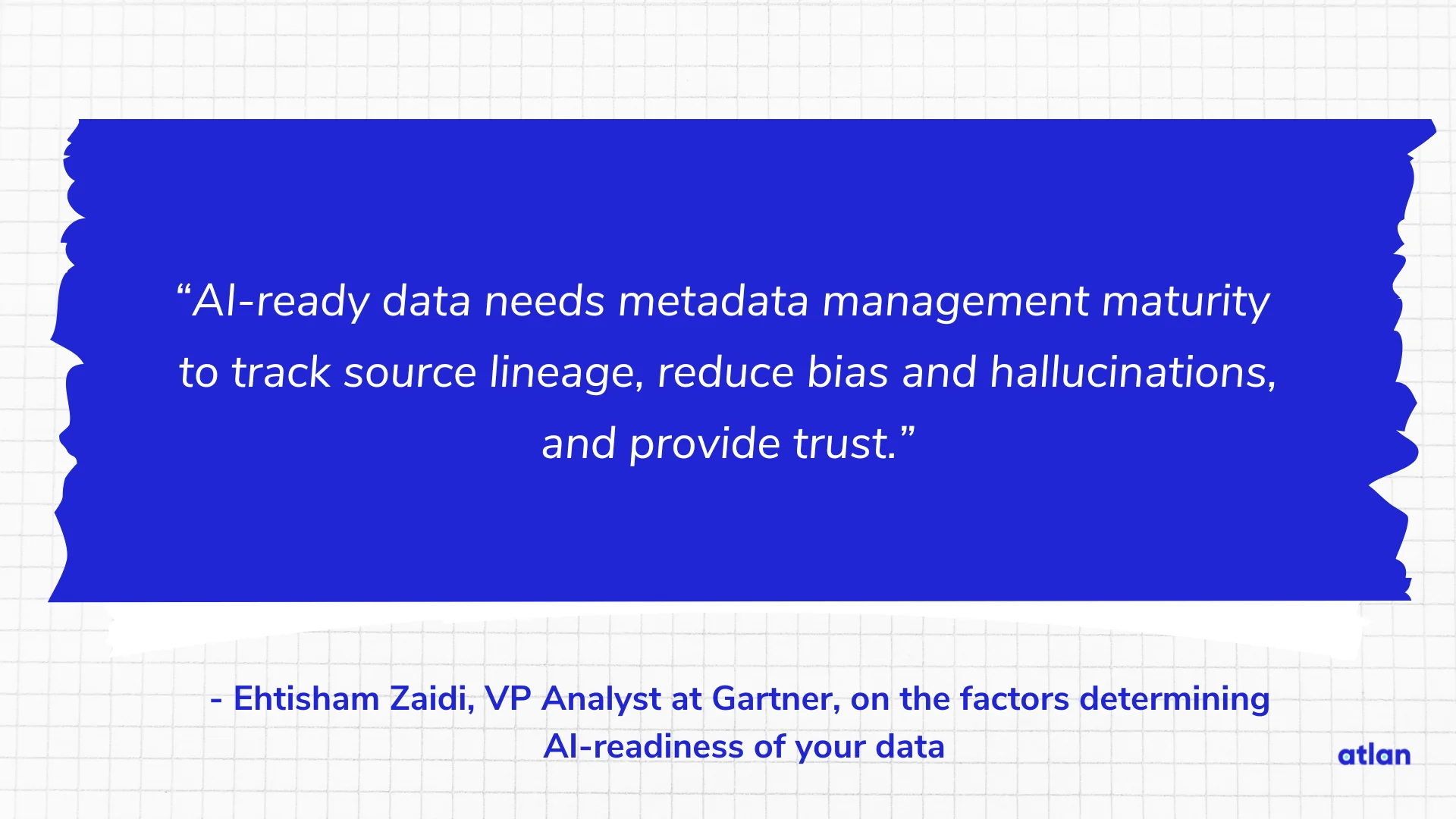 AI-ready data needs metadata management maturity to track source lineage, reduce bias and hallucinations, and provide trust