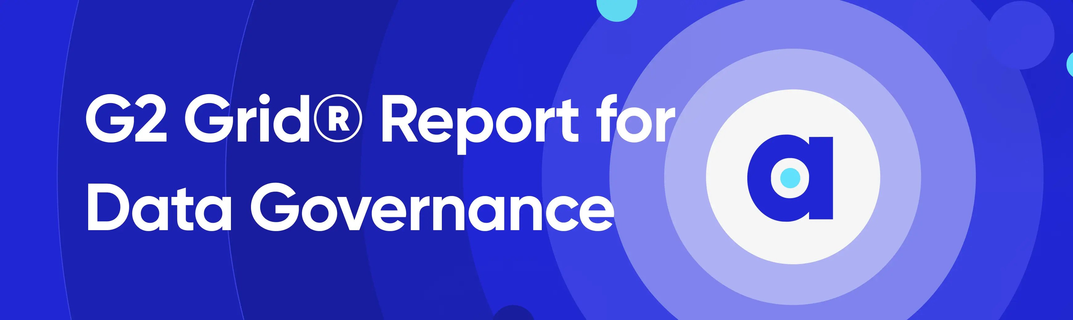 g2-grid-report-for-data-governance-how-to-use-it