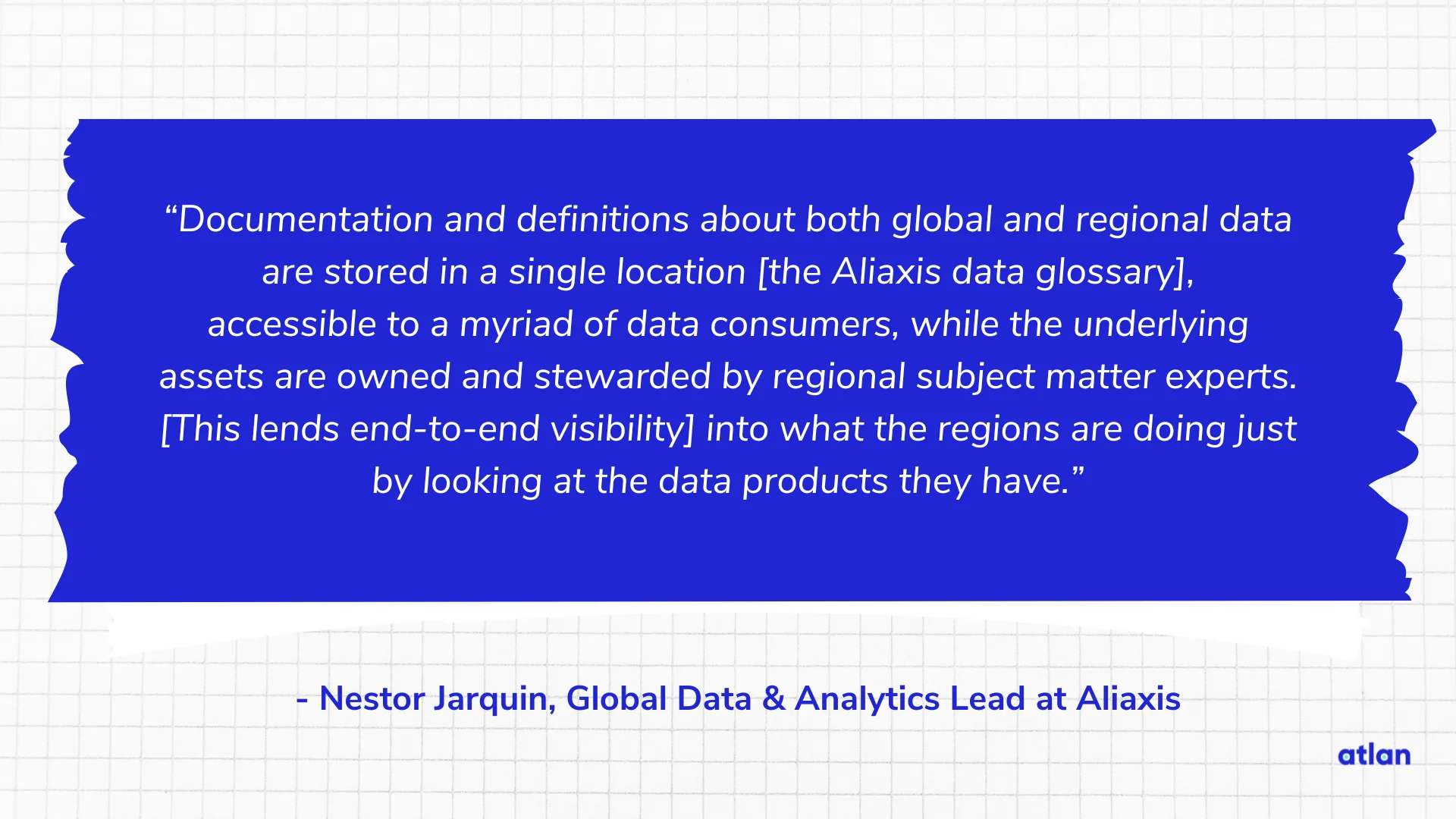 Nestor Jarquin, Global Data & Analytics Lead at Aliaxis on business glossary benefits