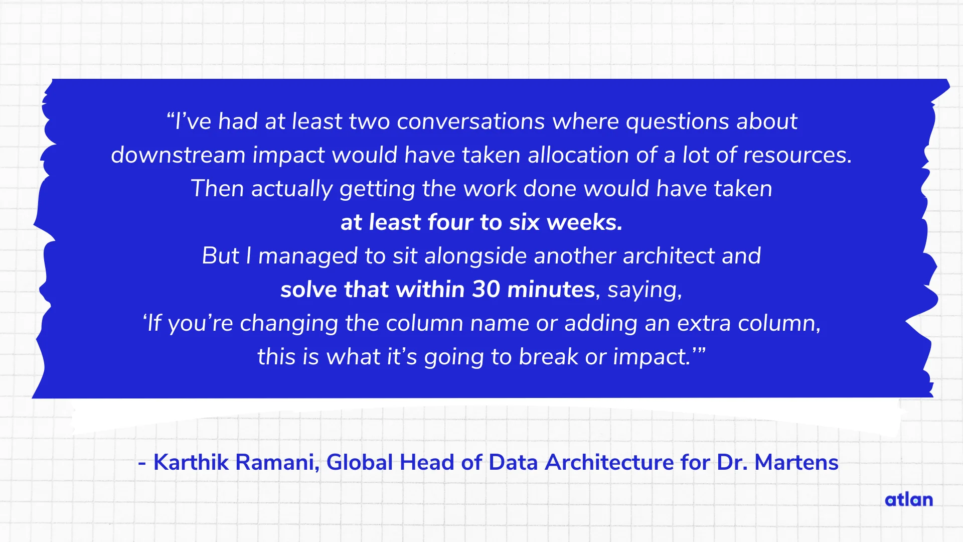 Karthik Ramani, Global Head of Data Architecture for Dr. Martens, on the benefits of automated lineage