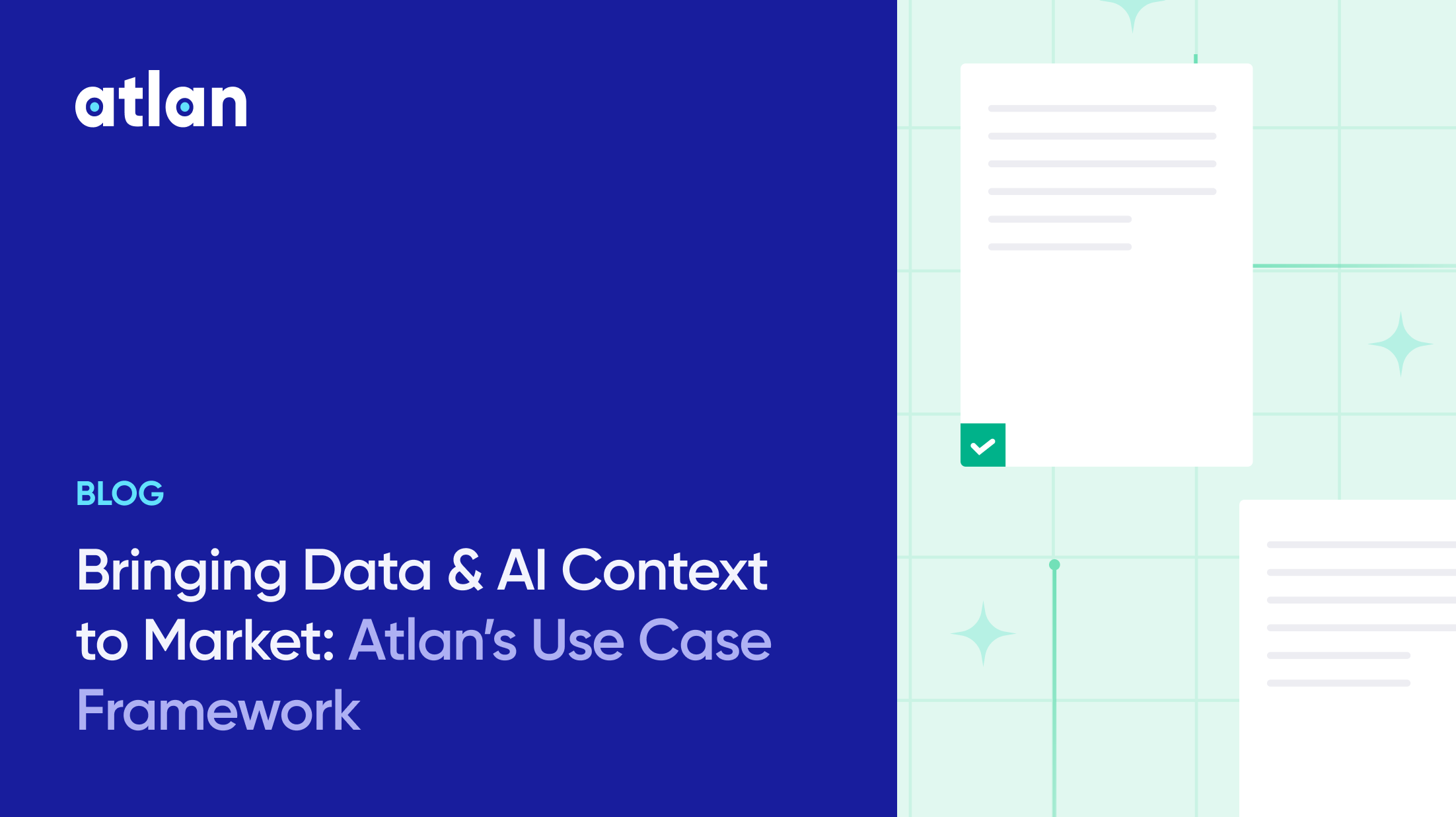 Bringing Data & AI Context to Market: Atlan's Use Case Framework