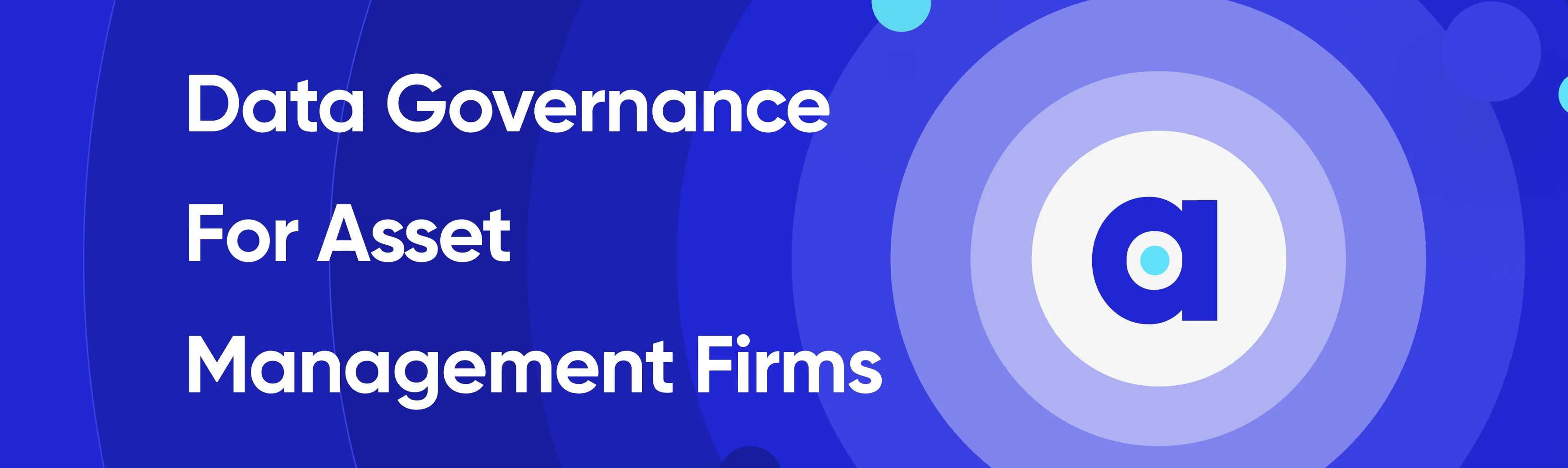 Data governance for asset management firms