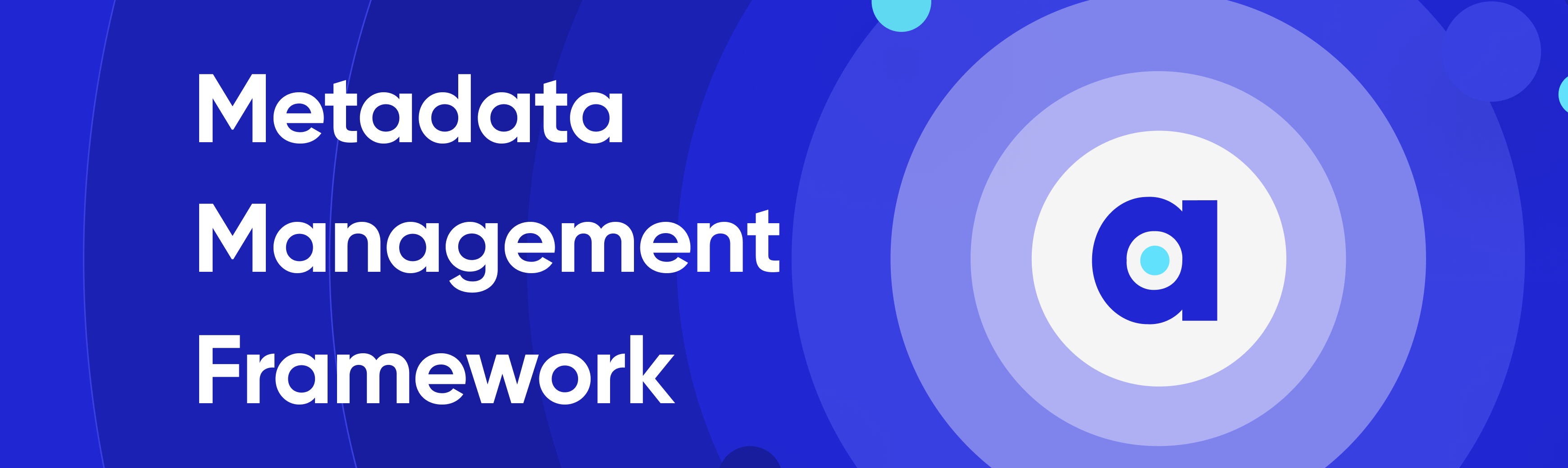 Metadata Management Framework: The Complete Guide