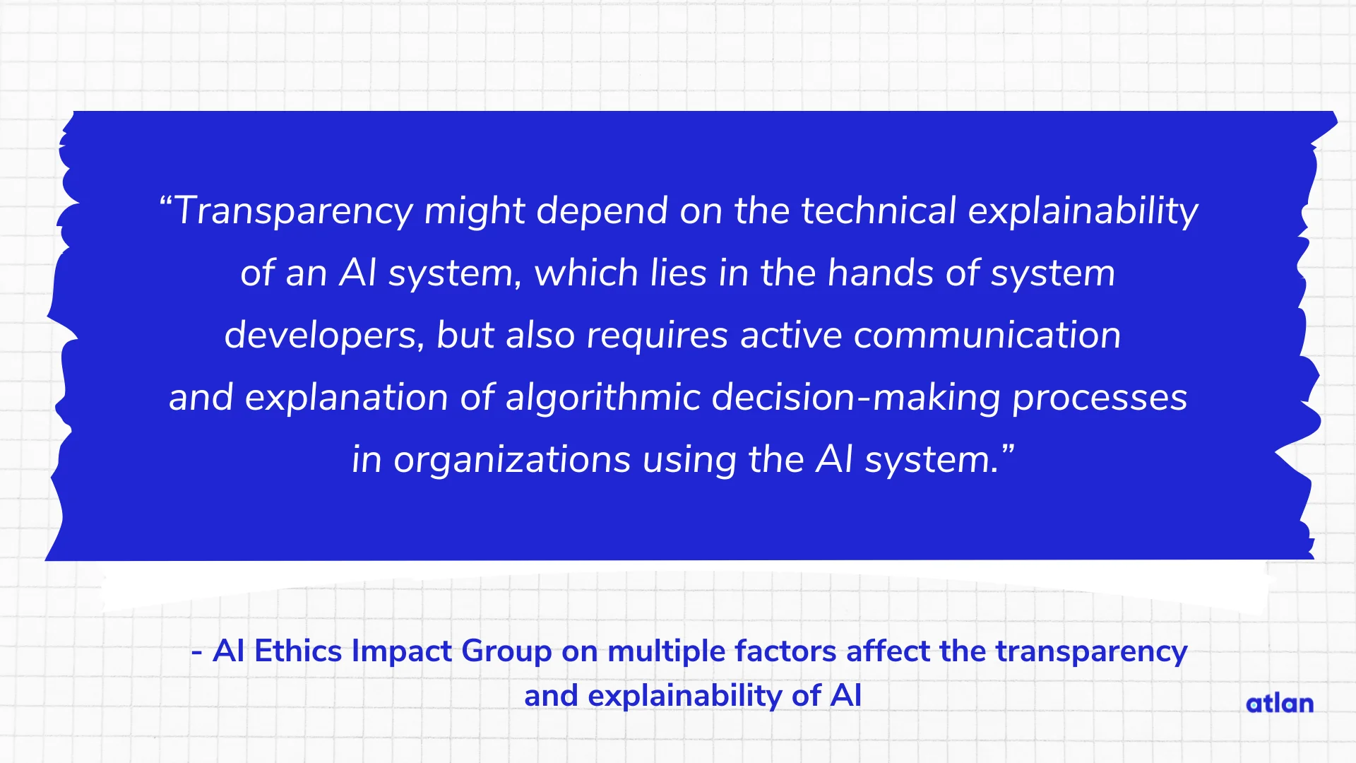 Multiple factors affect the transparency and explainability of AI