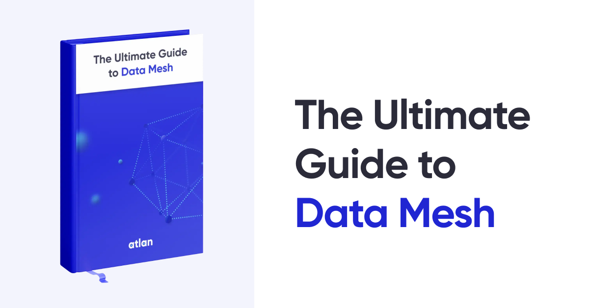 The Ultimate Guide To Data Mesh 9864