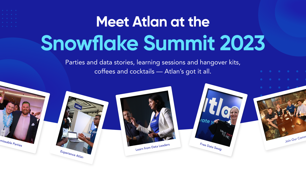 Meet Atlan at Snowflake Summit 2023